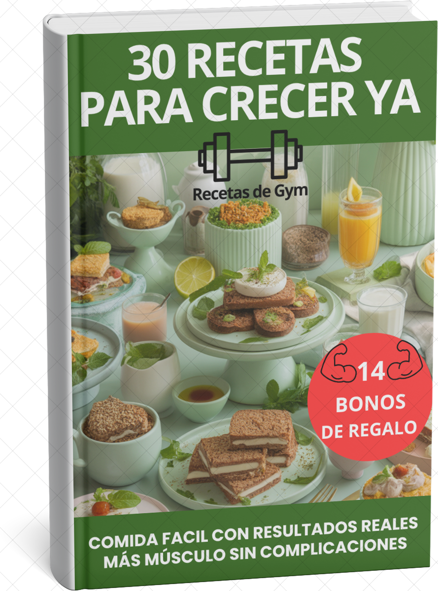 Recetas protéicas para crecer ya: 30 recetas con resultados reales
